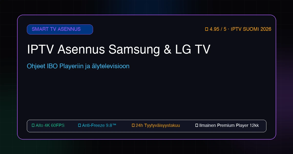 IPTV Smart TV asennusopas Samsung ja LG televisioille IBO Player